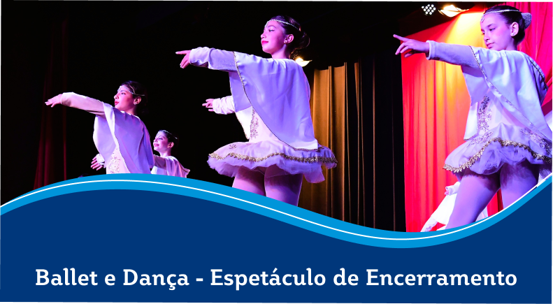 Ballet e Dança - Espetáculo de Encerramento
